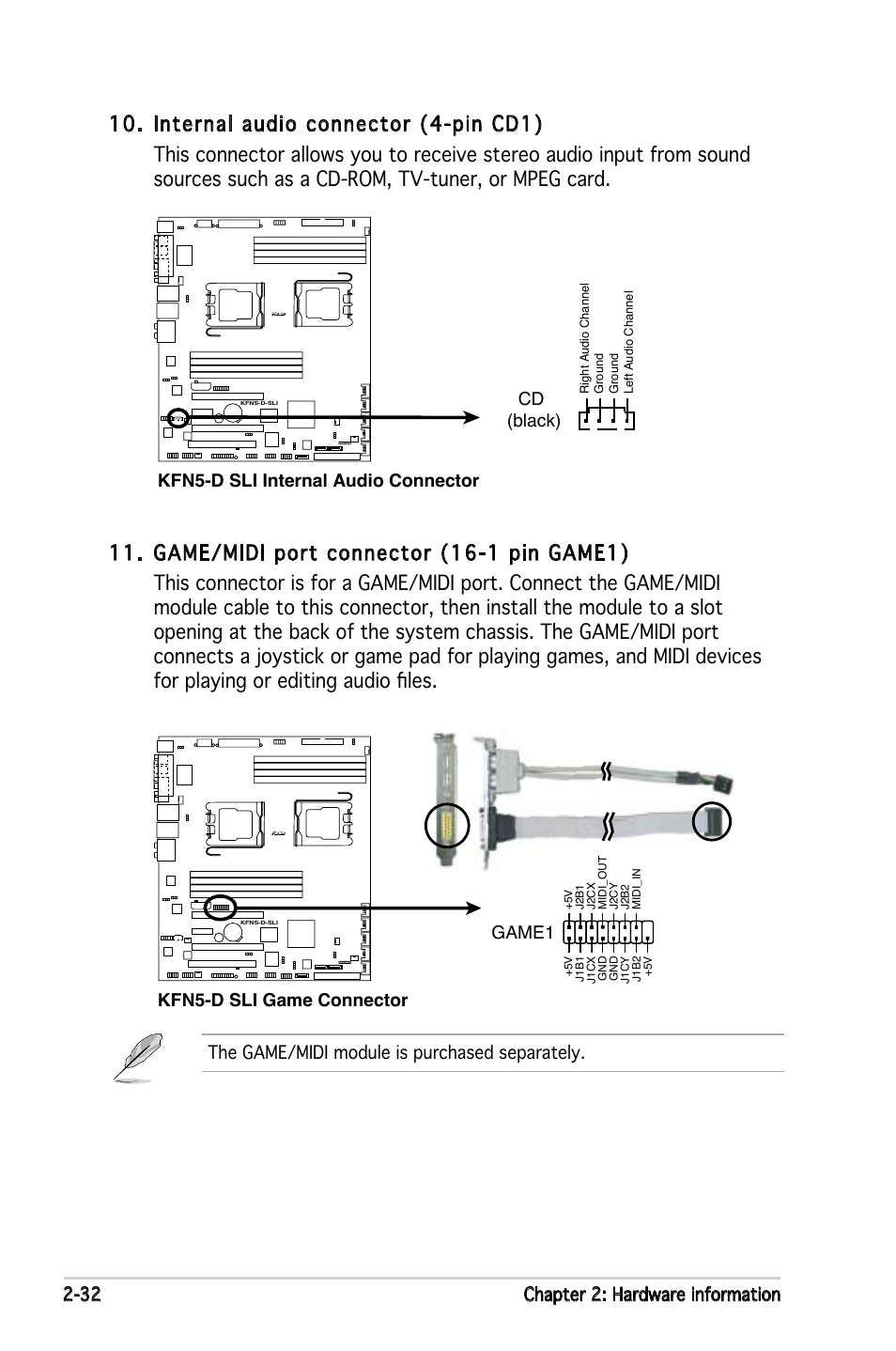 32 chapter 2: hardware information, Kfn5-d sli internal audio connector cd (black), Kfn5-d sli game connector game1 | The game/midi module is purchased separately | Asus KFN5-D SLI User Manual | Page 52 / 146