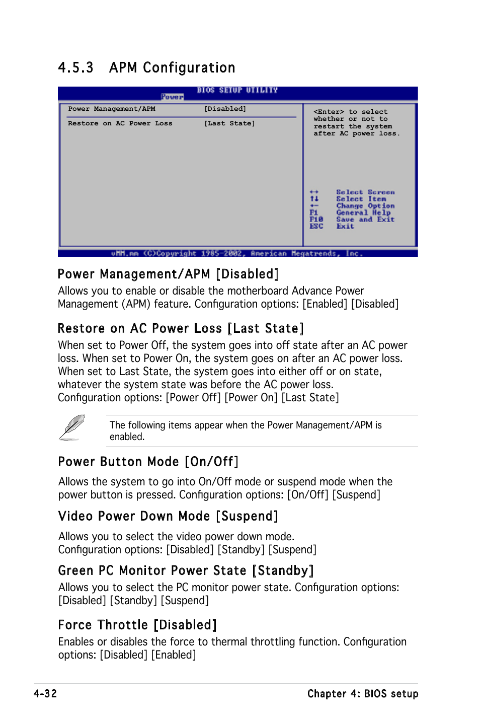 3 apm configuration, Power management/apm [disabled, Restore on ac power loss [last state | Power button mode [on/off, Video power down mode [suspend, Green pc monitor power state [standby, Force throttle [disabled | Asus KFN5-D SLI User Manual | Page 98 / 146