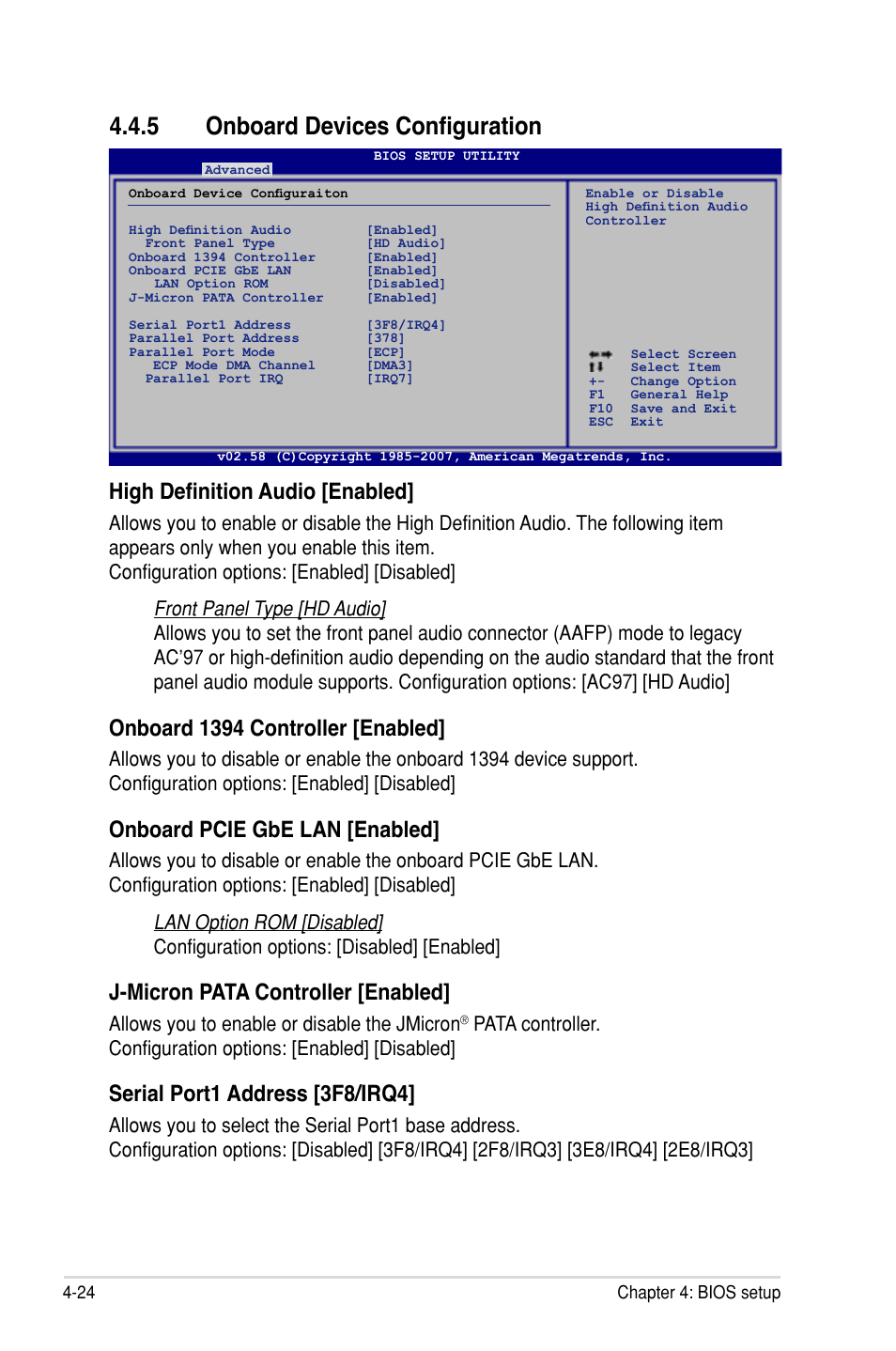 5 onboard devices configuration, High definition audio [enabled, Onboard 1394 controller [enabled | Onboard pcie gbe lan [enabled, J-micron pata controller [enabled, Serial port1 address [3f8/irq4, Allows you to enable or disable the jmicron | Asus P5E-VM HDMI User Manual | Page 90 / 154