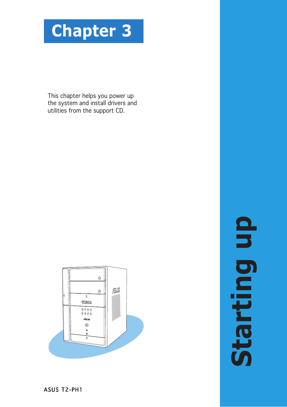 Starting up, Chapter 3 | Asus T2-PH1 User Manual | Page 47 / 112