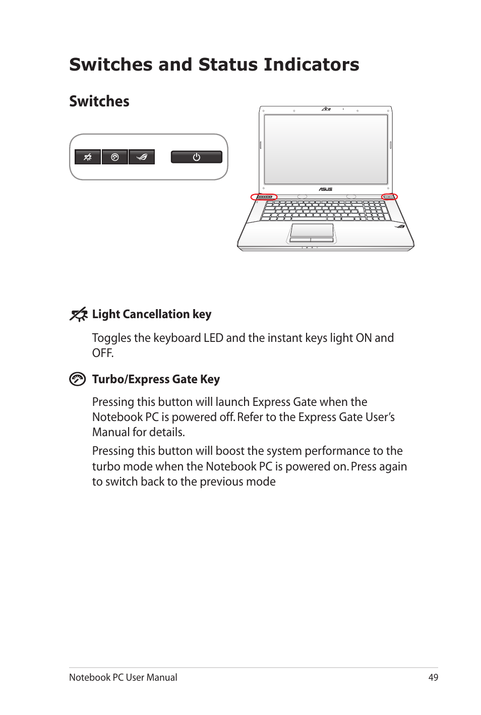 Switches and status indicators, Switches | Asus G73Sw User Manual | Page 49 / 120