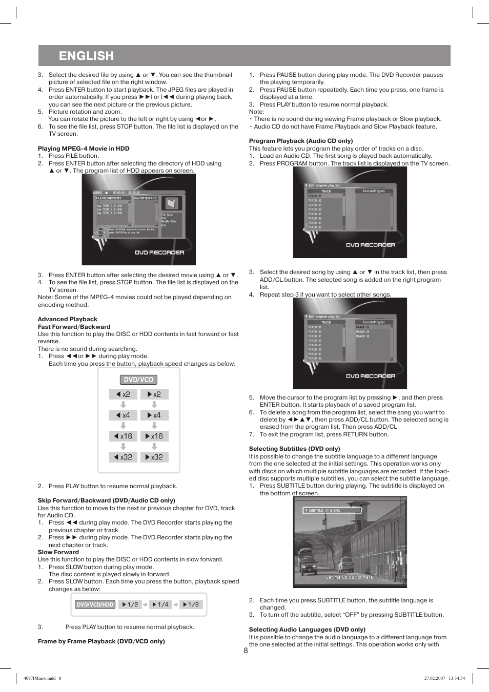 Playing mpeg-4 movie in hdd, Advanced playback fast forward/backward, Skip forward/backward (dvd/audio cd only) | 1/2 4 ►1/4 4 ►l/b, Frame by frame playback (dvd/vcd only), Program playback (audio cd only), Selecting subtitles (dvd only), English | Vitek VT-4097 SR User Manual | Page 8 / 104