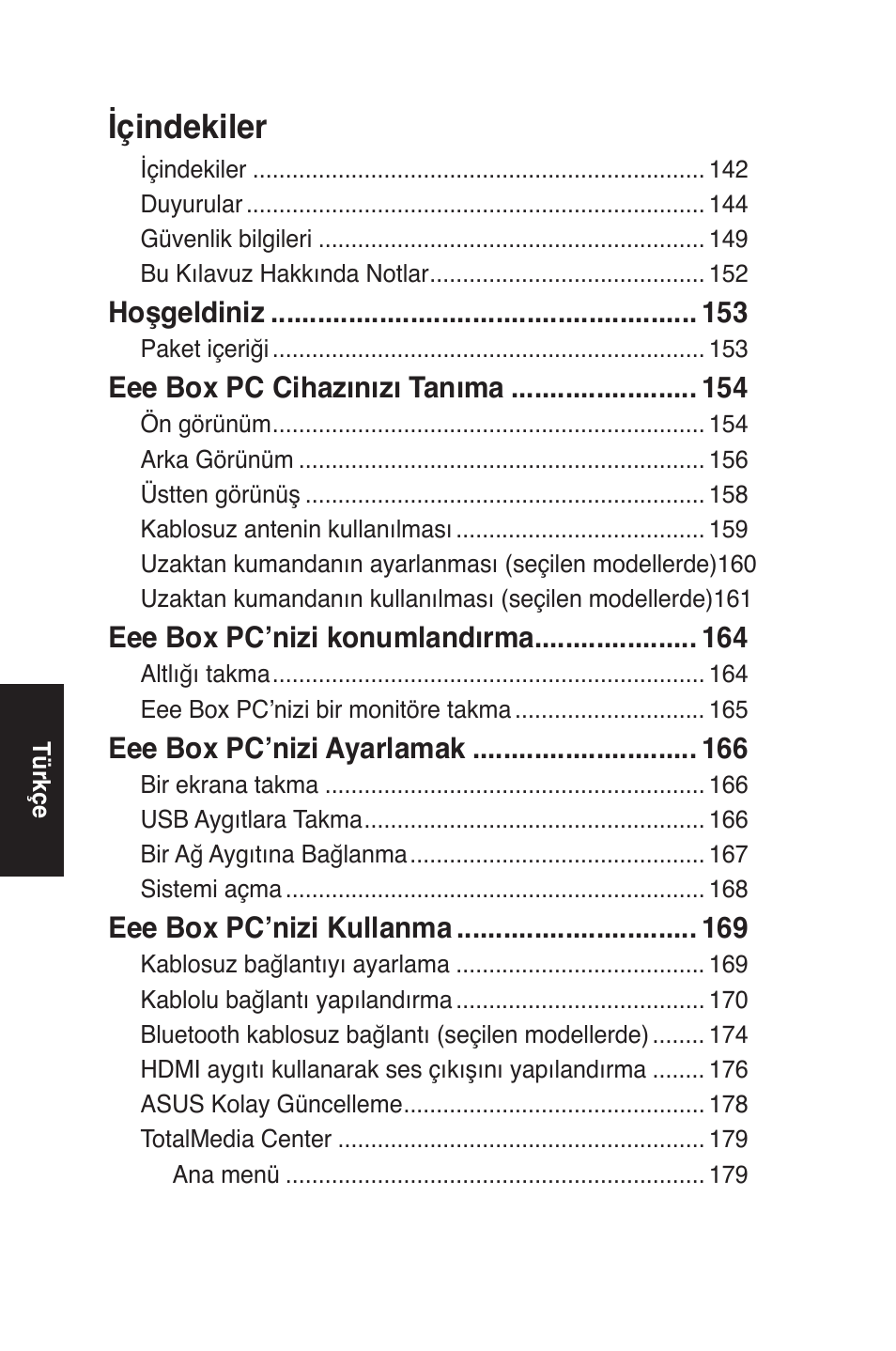 Içindekiler, Hoşgeldiniz, Eee box pc cihazınızı t anıma | Eee box pc’nizi konumlandırma, Eee box pc’nizi ayarlamak, Eee box pc’nizi kullanma | Asus EB1012 User Manual | Page 142 / 185