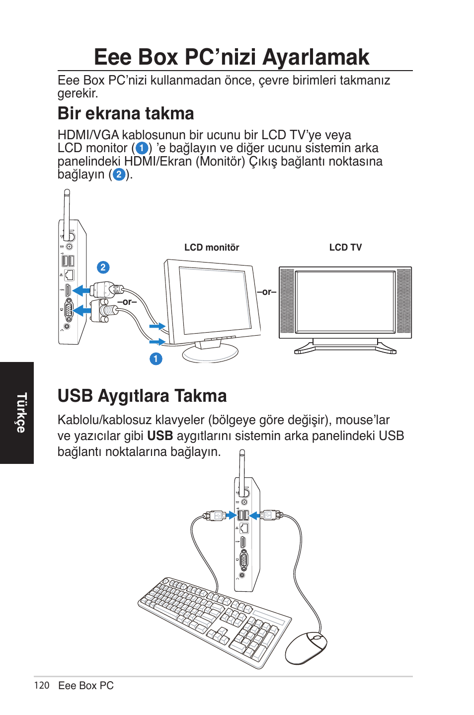 Eee box pc’nizi ayarlamak, Bir ekrana takma, Usb aygıtlara takma | Asus EB1012 User Manual | Page 166 / 185