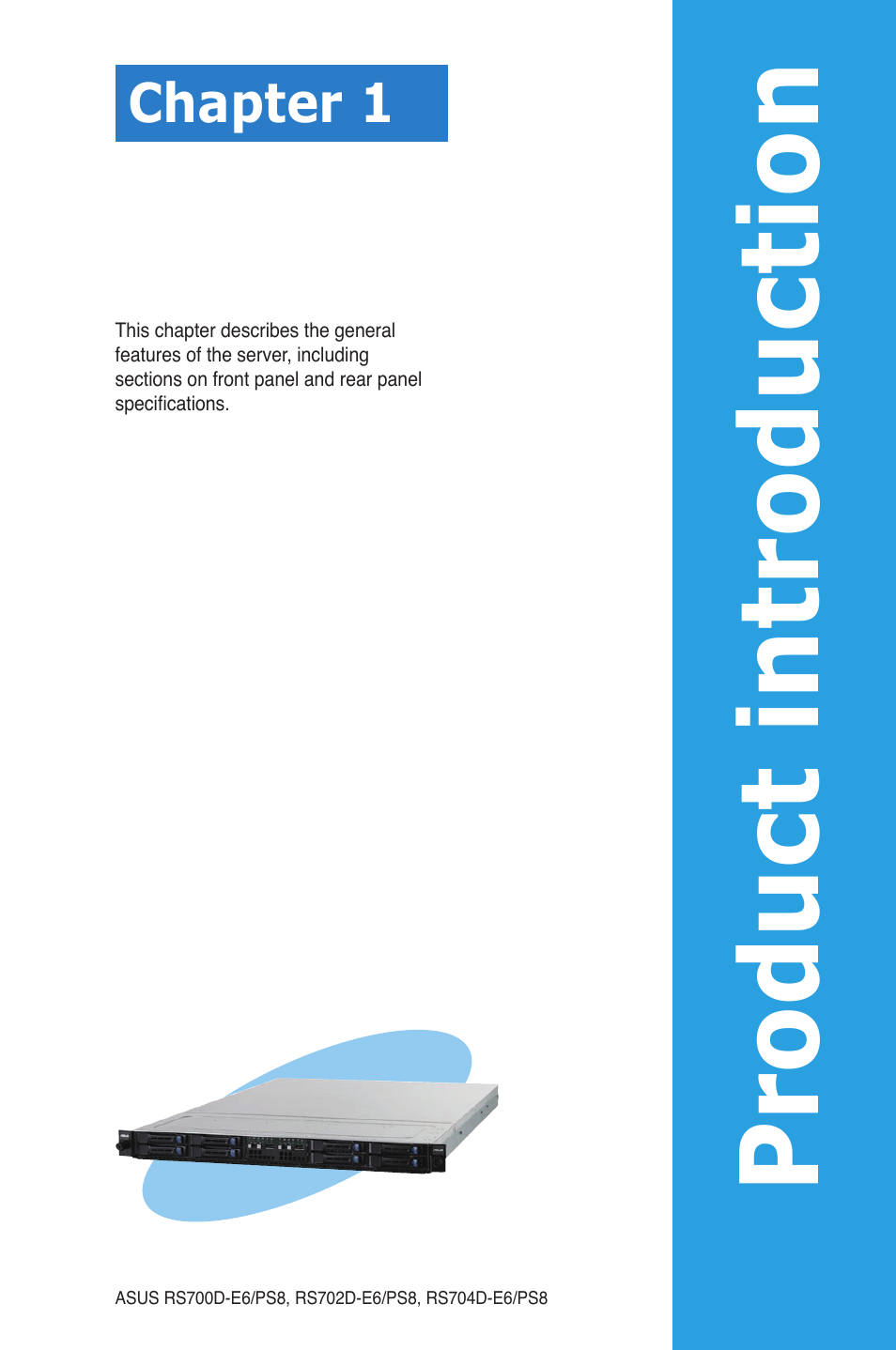 Chapter 1: product introduction, Chapter 1, Product introduction | Asus RS704D-E6/PS8 User Manual | Page 11 / 164