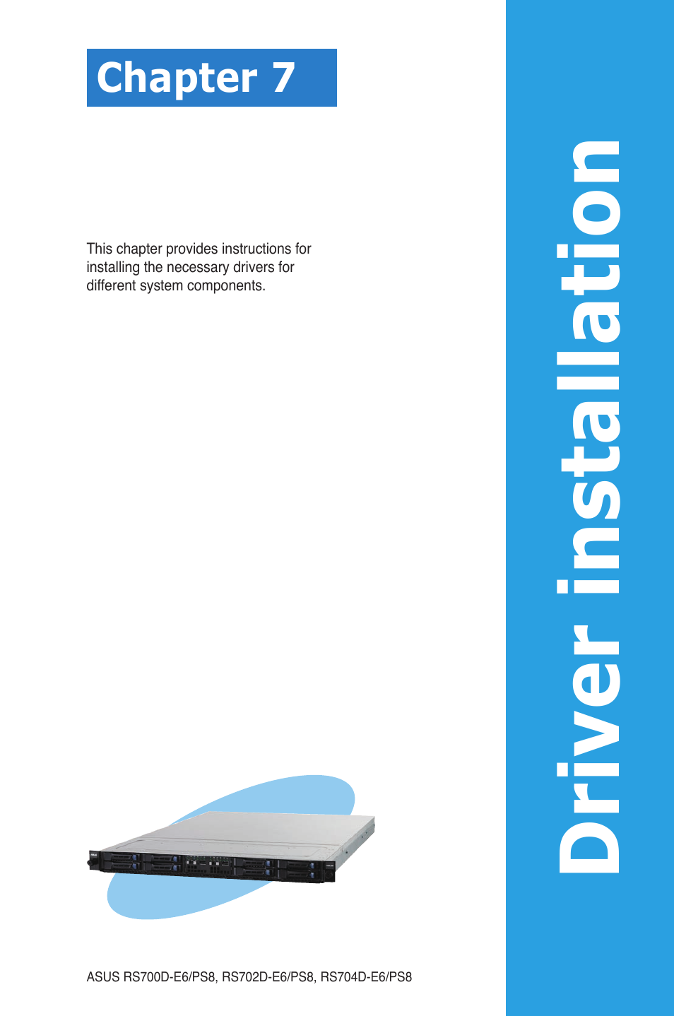 Chapter 7: driver installation, Chapter 7, Driver installation | Asus RS704D-E6/PS8 User Manual | Page 135 / 164
