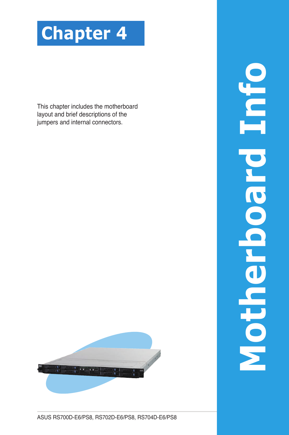 Chapter 4: motherboard info, Chapter 4, Motherboard info | Motherboa rd info | Asus RS704D-E6/PS8 User Manual | Page 45 / 164