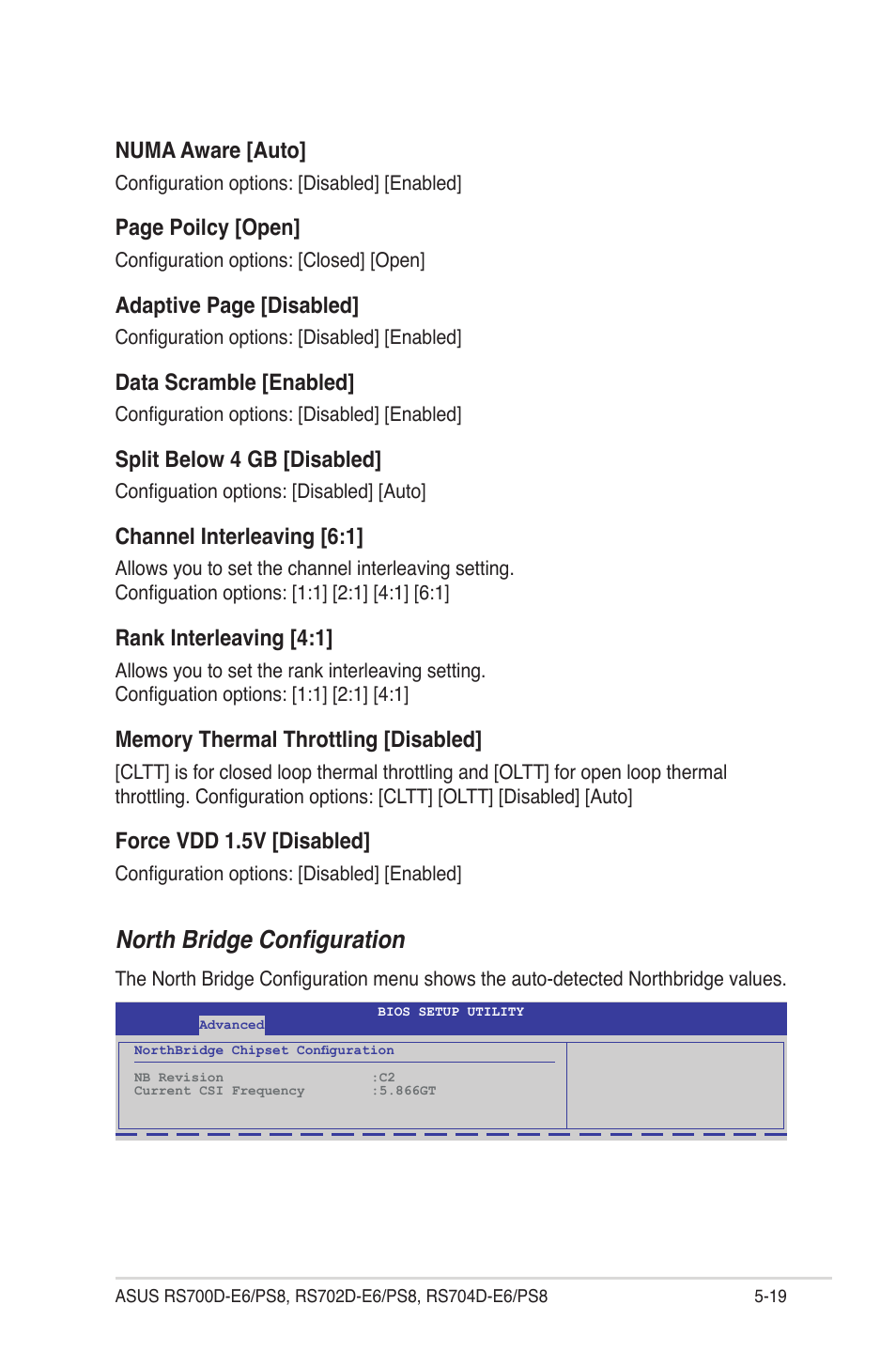 North bridge configuration, Numa aware [auto, Page poilcy [open | Adaptive page [disabled, Data scramble [enabled, Split below 4 gb [disabled, Channel interleaving [6:1, Rank interleaving [4:1, Force vdd 1.5v [disabled | Asus RS704D-E6/PS8 User Manual | Page 83 / 164