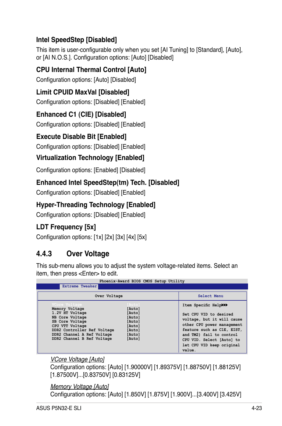 3 over voltage, Intel speedstep [disabled, Cpu internal thermal control [auto | Limit cpuid maxval [disabled, Enhanced c1 (cie) [disabled, Execute disable bit [enabled, Virtualization technology [enabled, Enhanced intel speedstep(tm) tech. [disabled, Hyper-threading technology [enabled, Ldt frequency [5x | Asus P5N32-E SLI User Manual | Page 91 / 158