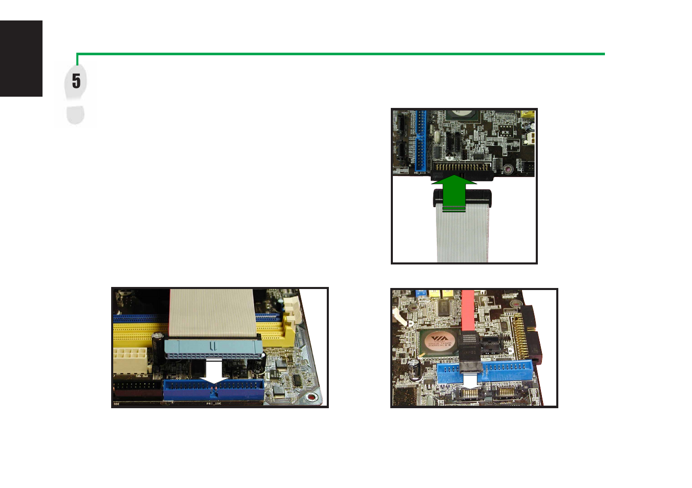 Connect drive signal cables | Asus A8V Deluxe User Manual | Page 6 / 10