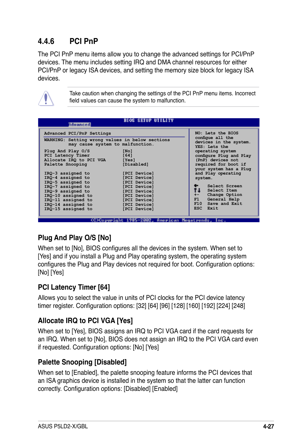 6 pci pnp, Plug and play o/s [no, Pci latency timer [64 | Allocate irq to pci vga [yes, Palette snooping [disabled | Asus P5LD2-X/GBL User Manual | Page 85 / 112