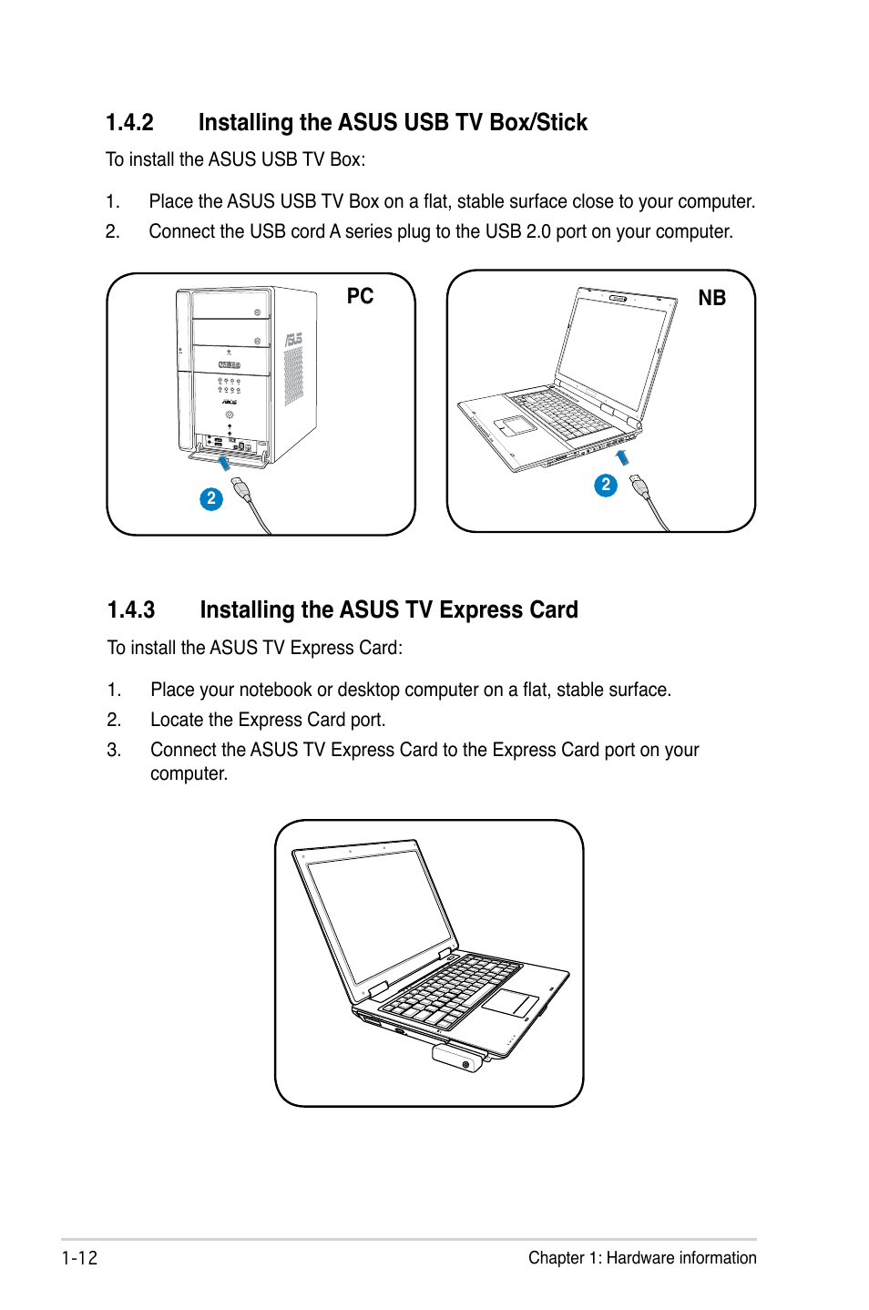 2 installing the asus usb tv box/stick, 3 installing the asus tv express card, Installing the asus usb tv box/stick -12 | Installing the asus tv express card -12 | Asus My Cinema-US1-100 User Manual | Page 20 / 53