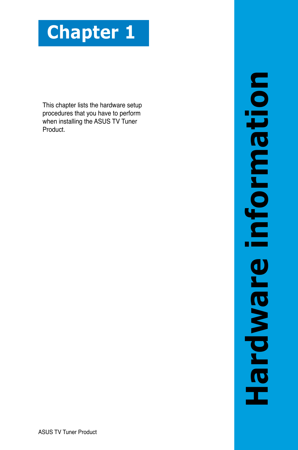 Chapter 1: hardware information, Hardware information, Chapter 1 | Asus My Cinema-US1-100 User Manual | Page 9 / 53