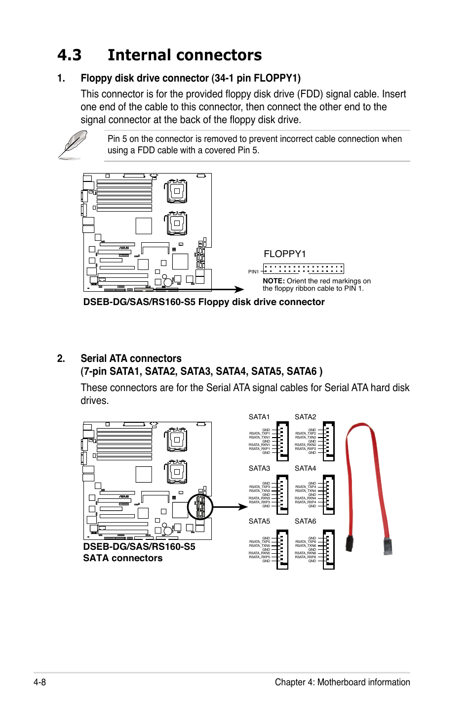 3 internal connectors, Internal connectors -8, Chapter 4: motherboard information 4-8 | Dseb-dg/sas/rs160-s5 sata connectors | Asus RS160-S5 User Manual | Page 60 / 144