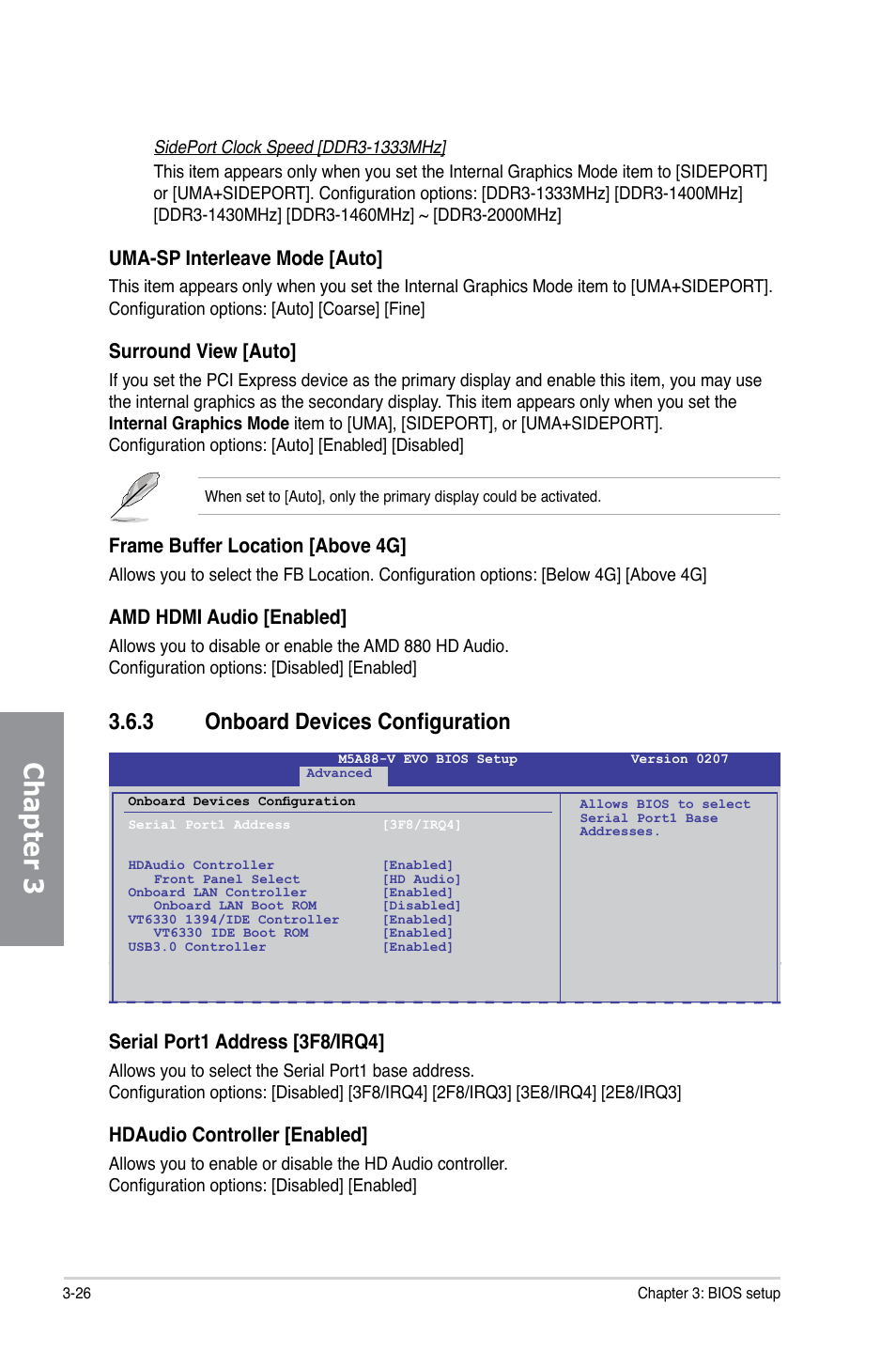 3 onboard devices configuration, Onboard devices configuration -26, Chapter 3 | Uma-sp interleave mode [auto, Surround view [auto, Frame buffer location [above 4g, Amd hdmi audio [enabled, Serial port1 address [3f8/irq4, Hdaudio controller [enabled | Asus M5A88-V EVO User Manual | Page 82 / 124
