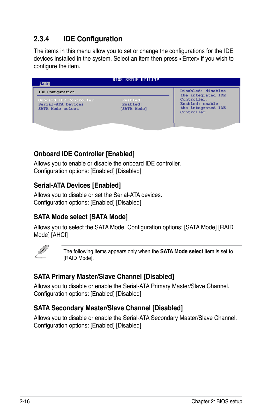 4 ide configuration, Onboard ide controller [enabled, Serial-ata devices [enabled | Sata mode select [sata mode, Sata primary master/slave channel [disabled, Sata secondary master/slave channel [disabled | Asus M2N68-CM User Manual | Page 62 / 104