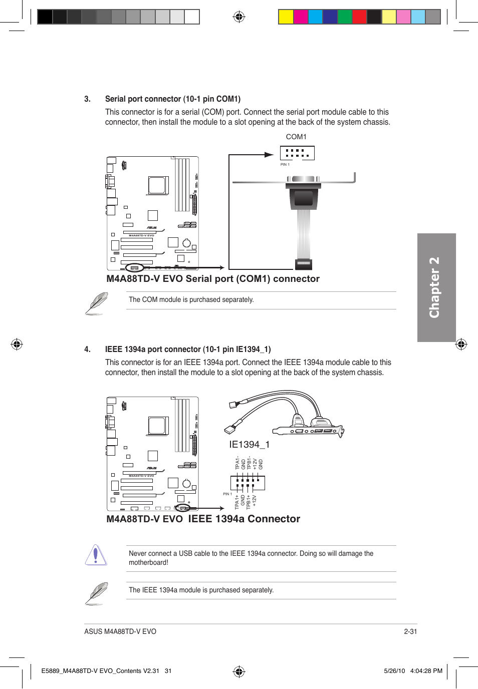 Chapter 2, Ieee 1394a connector, M4a88td-v evo | M4a88td-v evo serial port (com1) connector | Asus M4A88TD-V EVO/USB3 User Manual | Page 49 / 128