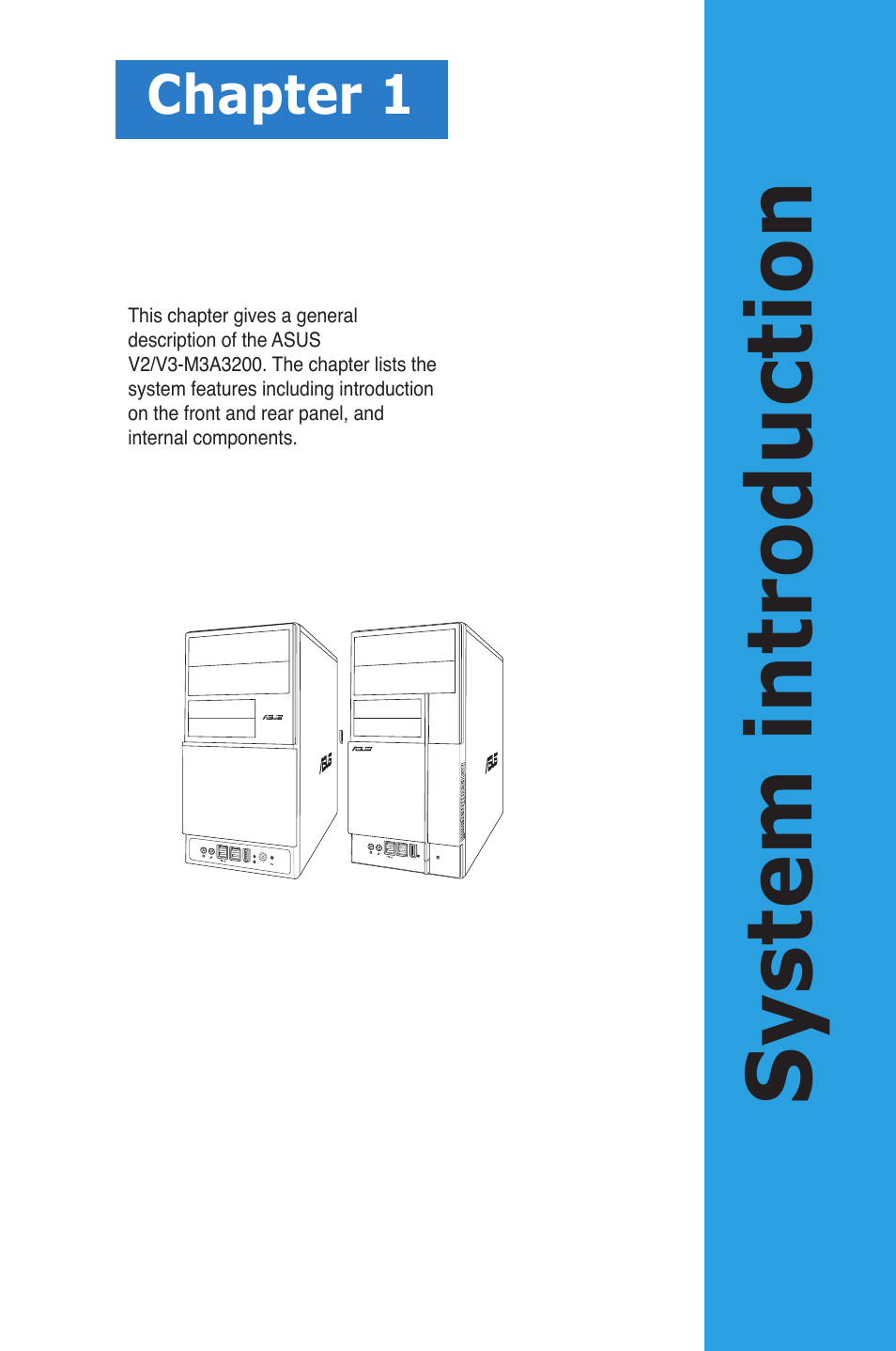 System introduction, Chapter 1 | Asus V3-M3A3200 User Manual | Page 11 / 114