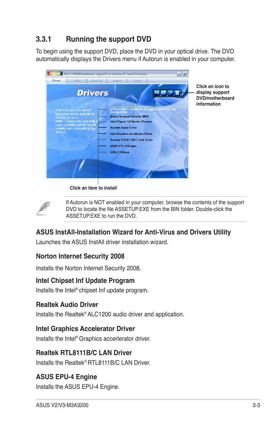 1 running the support dvd, Norton internet security 2008, Intel chipset inf update program | Realtek audio driver, Intel graphics accelerator driver, Realtek rtl8111b/c lan driver, Asus epu-4 engine | Asus V3-M3A3200 User Manual | Page 47 / 114