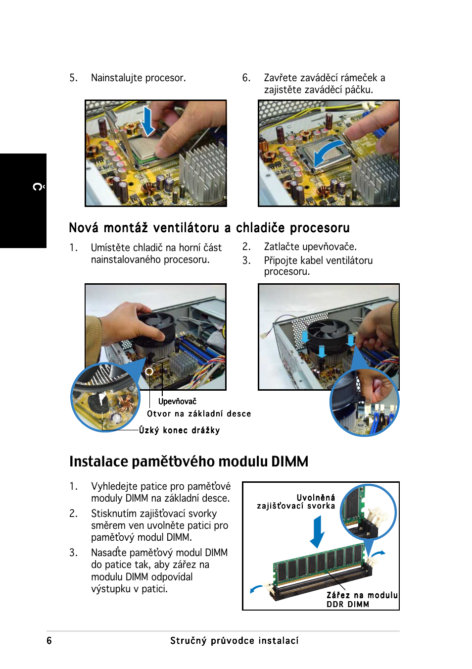 Instalace paměťového modulu dimm, Česky, Nová montáž ventilátoru a chladiče procesoru | Asus Pundit-PH3 User Manual | Page 62 / 80