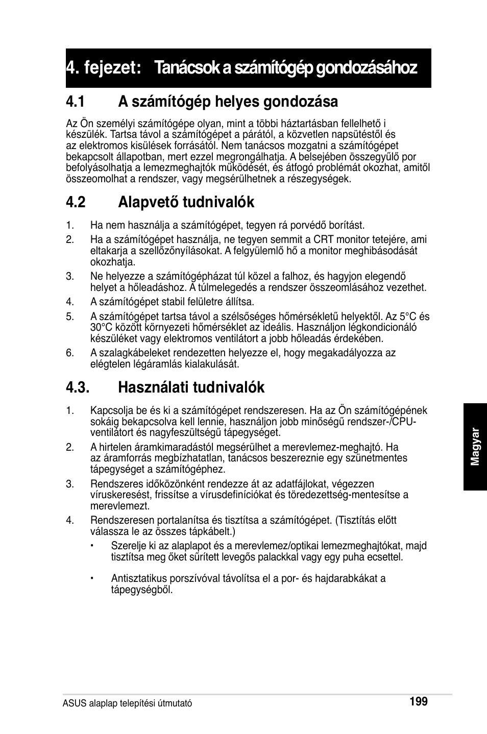 Fejezet: tanácsok a számítógép gondozásához, 1 a számítógép helyes gondozása, 2 alapvető tudnivalók | Használati tudnivalók | Asus Motherboard User Manual | Page 200 / 721