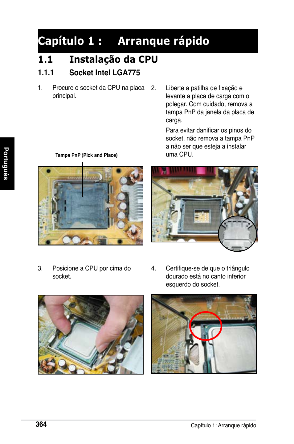 Capítulo 1 : arranque rápido, 1 instalação da cpu | Asus Motherboard User Manual | Page 365 / 721