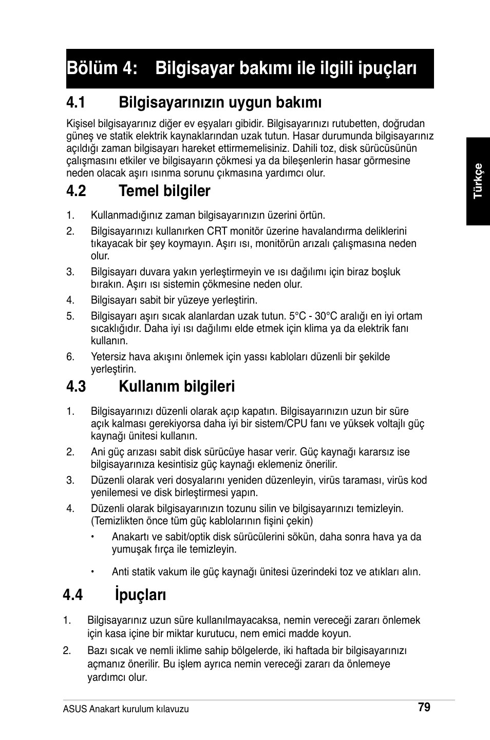 Bölüm 4: bilgisayar bakımı ile ilgili ipuçları, 1 bilgisayarınızın uygun bakımı, 2 temel bilgiler | 3 kullanım bilgileri, 4 ipuçları | Asus Motherboard User Manual | Page 80 / 721