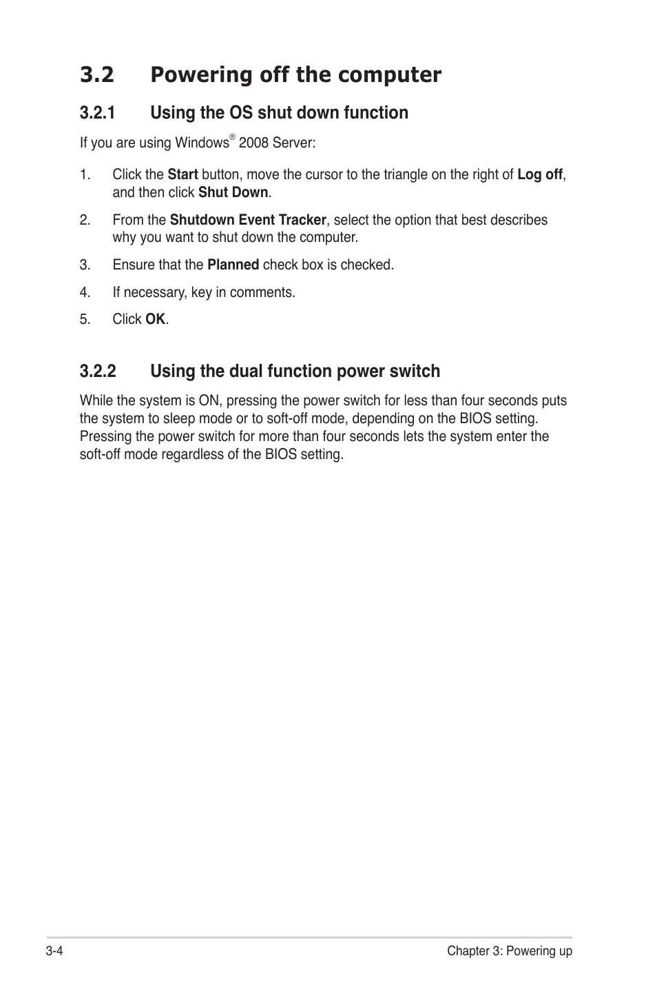 2 powering off the computer, 1 using the os shut down function, 2 using the dual function power switch | Powering off the computer -4 3.2.1, Using the os shut down function -4, Using the dual function power switch -4 | Asus P8B-E/4L User Manual | Page 60 / 154