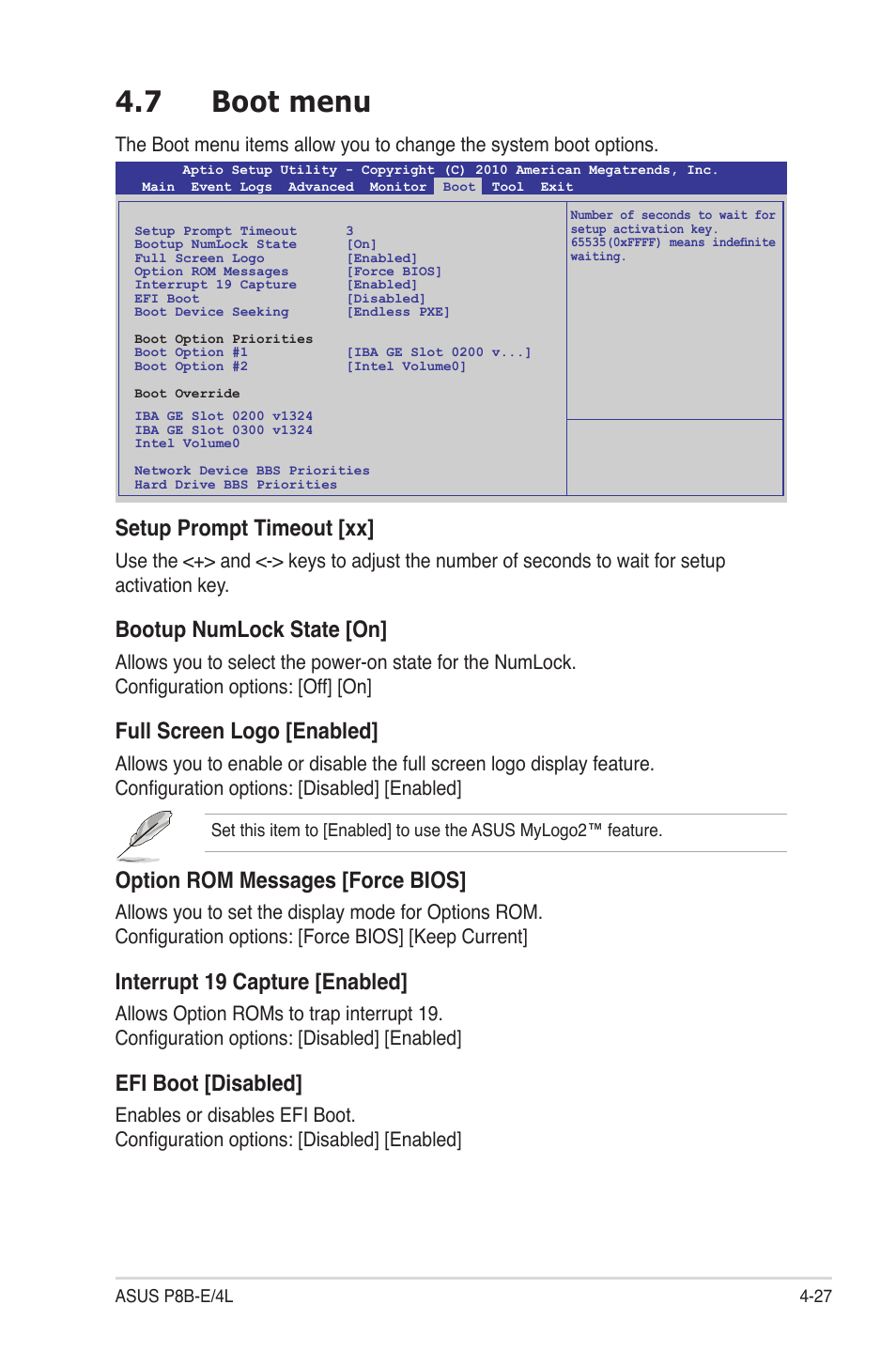 7 boot menu, Boot menu -27, Setup prompt timeout [xx | Bootup numlock state [on, Full screen logo [enabled, Option rom messages [force bios, Interrupt 19 capture [enabled, Efi boot [disabled | Asus P8B-E/4L User Manual | Page 87 / 154