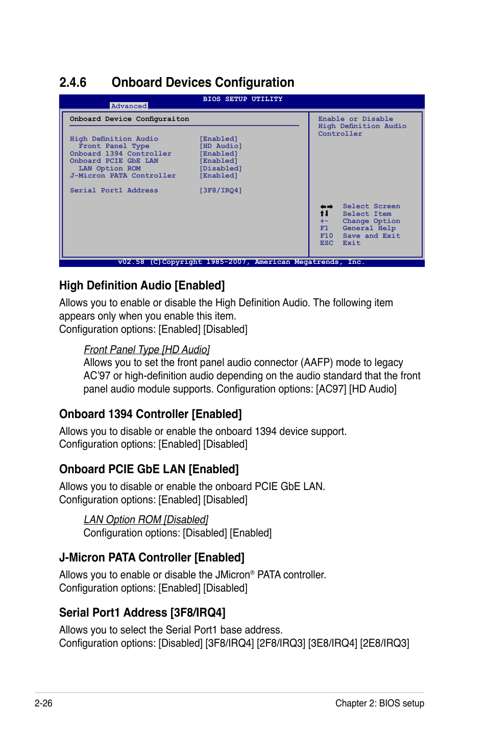6 onboard devices configuration, Onboard devices configuration -26, High definition audio [enabled | Onboard 1394 controller [enabled, Onboard pcie gbe lan [enabled, J-micron pata controller [enabled, Serial port1 address [3f8/irq4, Allows you to enable or disable the jmicron | Asus P5E-VM SE User Manual | Page 76 / 102
