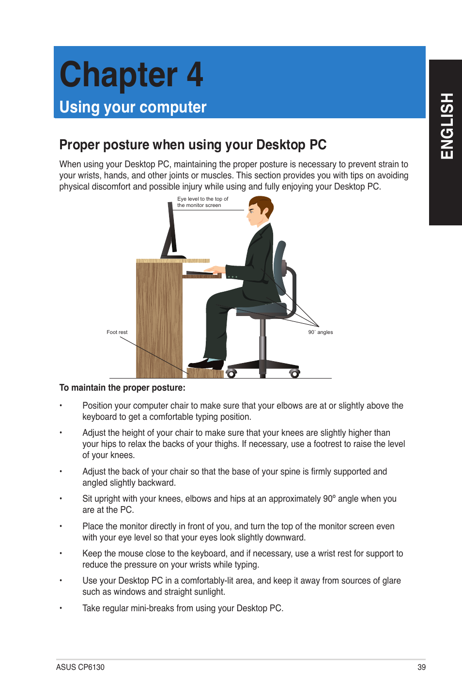 Chapter 4: using your computer, Proper posture when using your desktop pc, Using your computer | Chapter 4, En gl is h en gl is h | Asus CP6130 User Manual | Page 39 / 70