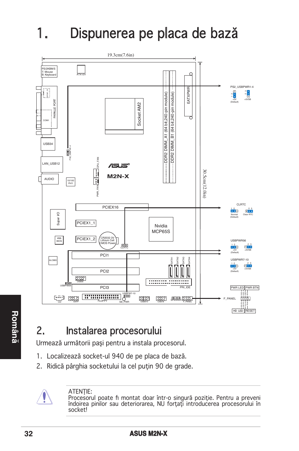 Dispunerea pe placa de bază, Instalarea procesorului, Română | Asus m2n-x, M2n-x, 5cm(12.0in), 3cm(7.6in), Nvidia mcp65s, Socket am2 | Asus M2N-X User Manual | Page 32 / 38