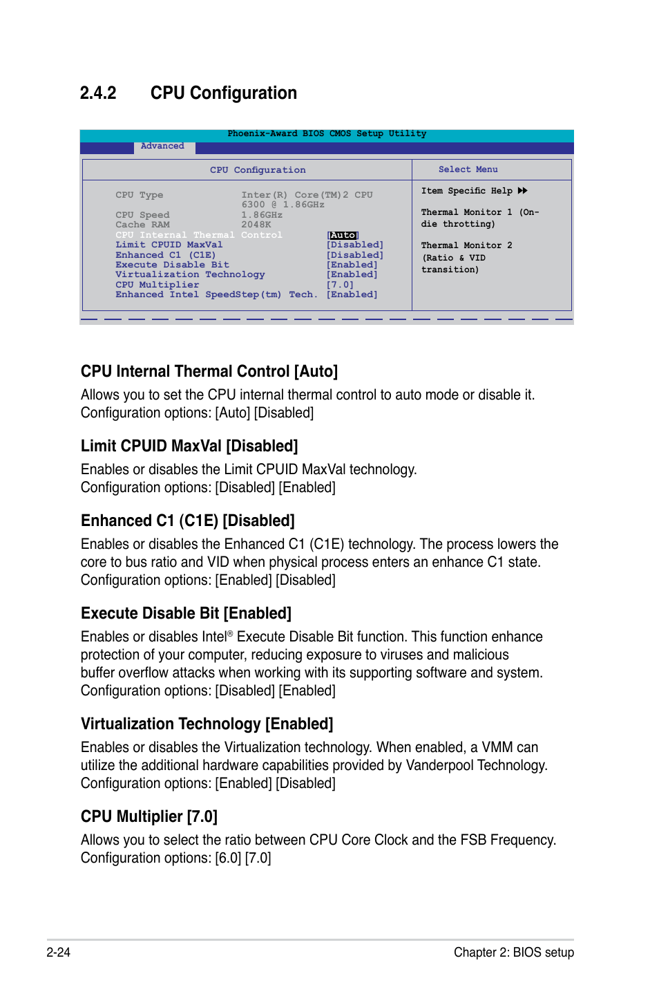 2 cpu configuration, Cpu internal thermal control [auto, Limit cpuid maxval [disabled | Enhanced c1 (c1e) [disabled, Execute disable bit [enabled, Virtualization technology [enabled, Cpu multiplier [7.0, Enables or disables intel | Asus P5N73-AM User Manual | Page 70 / 98