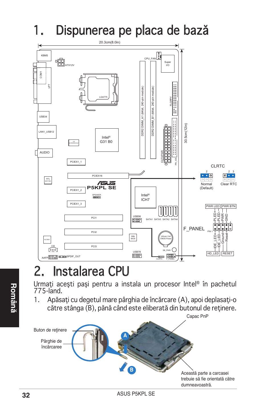 Dispunerea pe placa de bază, Instalarea cpu, Română | Asus p5kpl se, F_panel | Asus P5KPL SE User Manual | Page 32 / 38