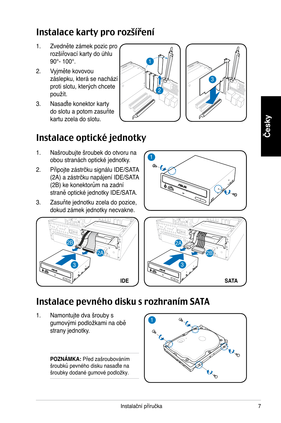 Instalace karty pro rozšíření, Instalace optické jednotky, Instalace pevného disku s rozhraním sata | Česky | Asus P3-PH4 User Manual | Page 63 / 80