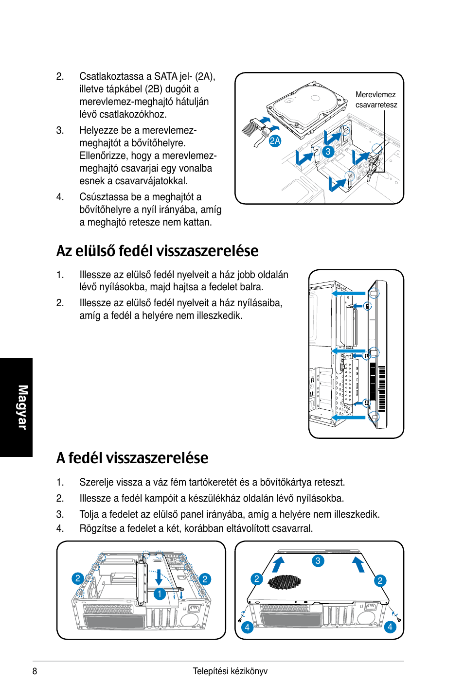 A fedél visszaszerelése, Az elülső fedél visszaszerelése, Magyar | Asus P3-PH4 User Manual | Page 80 / 80