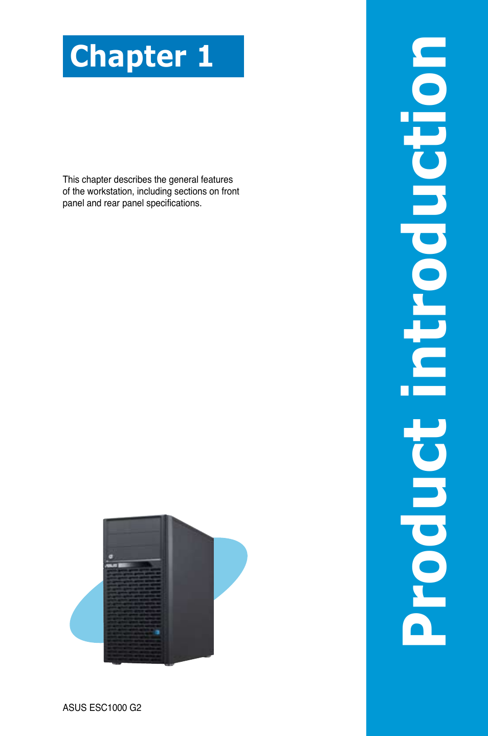 Chapter 1: product introduction, Chapter 1, Product introduction | Asus ESC1000 G2 User Manual | Page 13 / 194