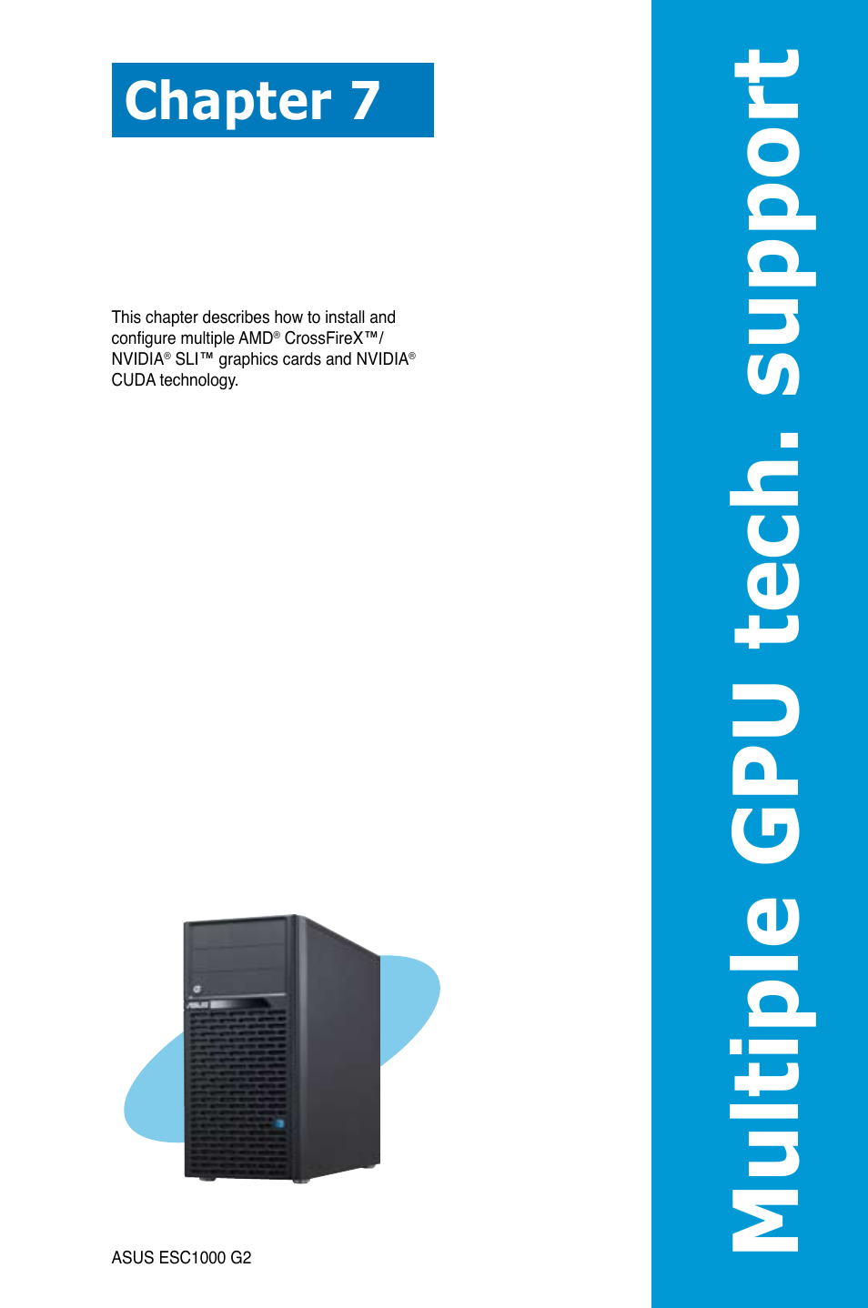 Chapter 7: multiple gpu technology support, Chapter 7, Multiple gpu technology support | Multiple gpu tech . su pport | Asus ESC1000 G2 User Manual | Page 183 / 194