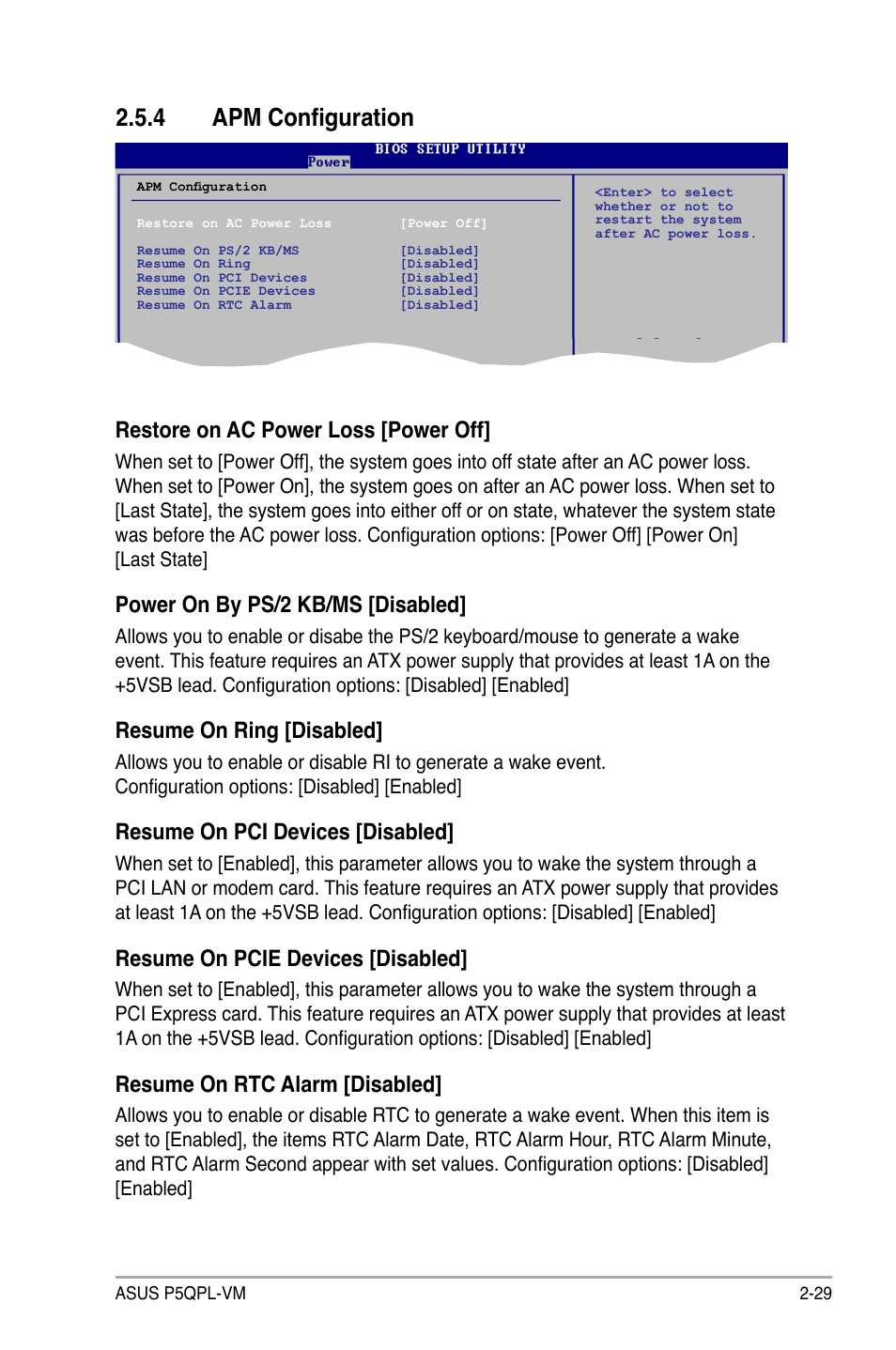 4 apm configuration, Restore on ac power loss [power off, Power on by ps/2 kb/ms [disabled | Resume on ring [disabled, Resume on pci devices [disabled, Resume on pcie devices [disabled, Resume on rtc alarm [disabled | Asus P5QPL-VM User Manual | Page 77 / 102