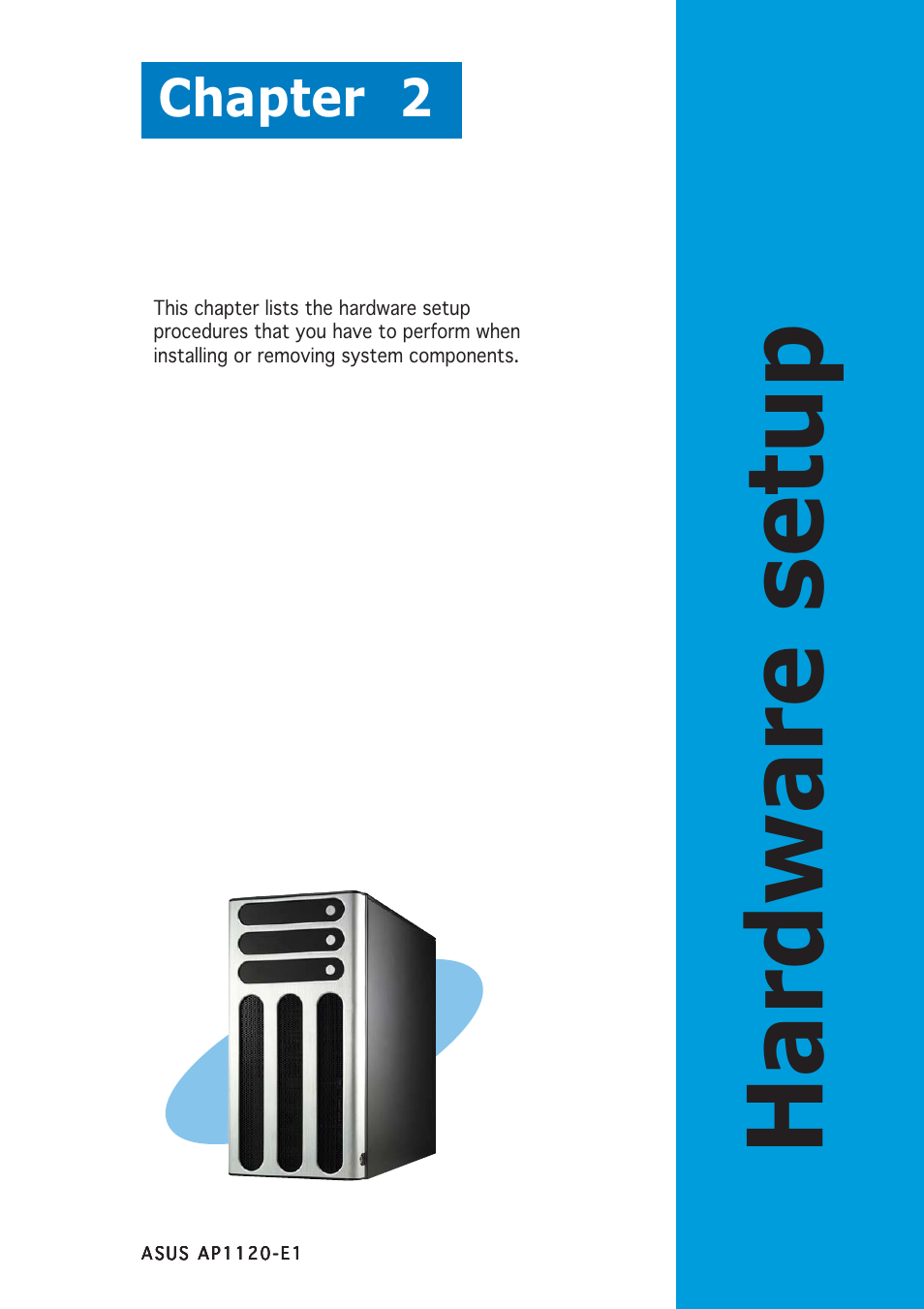 Hardware setup, Chapter 2 | Asus AP1710-E1 User Manual | Page 25 / 158