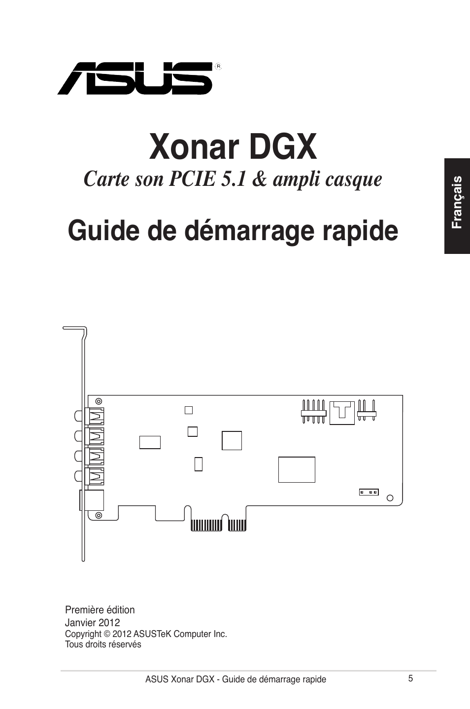 Xonar dgx, Guide de démarrage rapide, Carte son pcie 5.1 & ampli casque | Asus Xonar DGX User Manual | Page 7 / 38