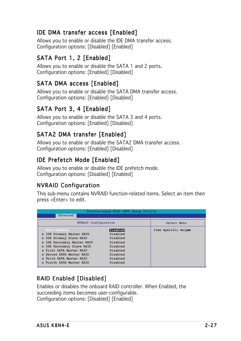 Ide dma transfer access [enabled, Sata port 1, 2 [enabled, Sata dma access [enabled | Sata port 3, 4 [enabled, Sata2 dma transfer [enabled, Ide prefetch mode [enabled, Nvraid configuration, Raid enabled [disabled | Asus K8N4-E User Manual | Page 73 / 92