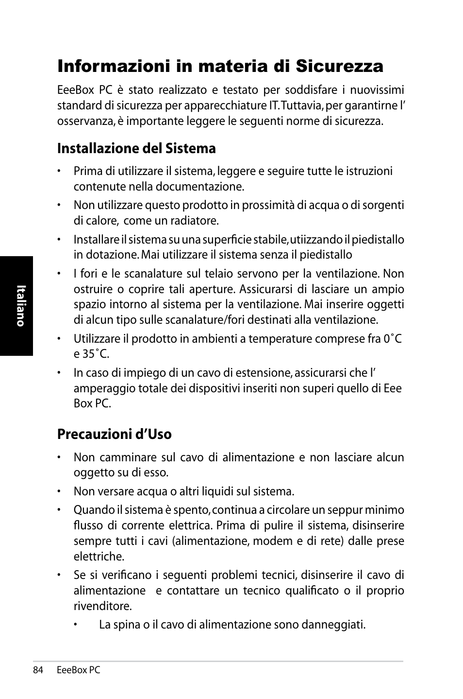 Informazioni in materia di sicurezza, Installazione del sistema, Precauzioni d’uso | Asus EB1007 User Manual | Page 84 / 183