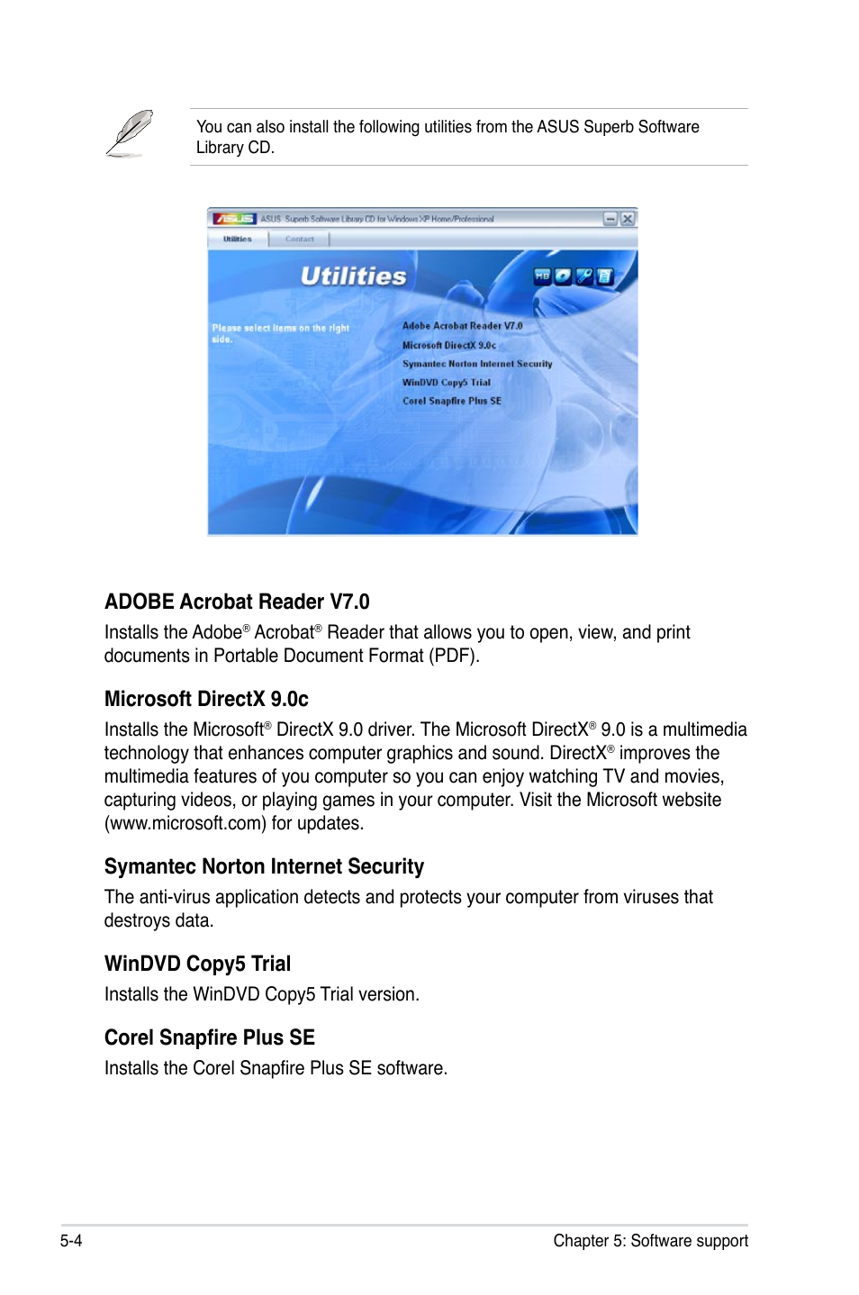 Adobe acrobat reader v7.0, Microsoft directx 9.0c, Symantec norton internet security | Windvd copy5 trial, Corel snapfire plus se | Asus P5K-E/WiFi-AP User Manual | Page 112 / 172