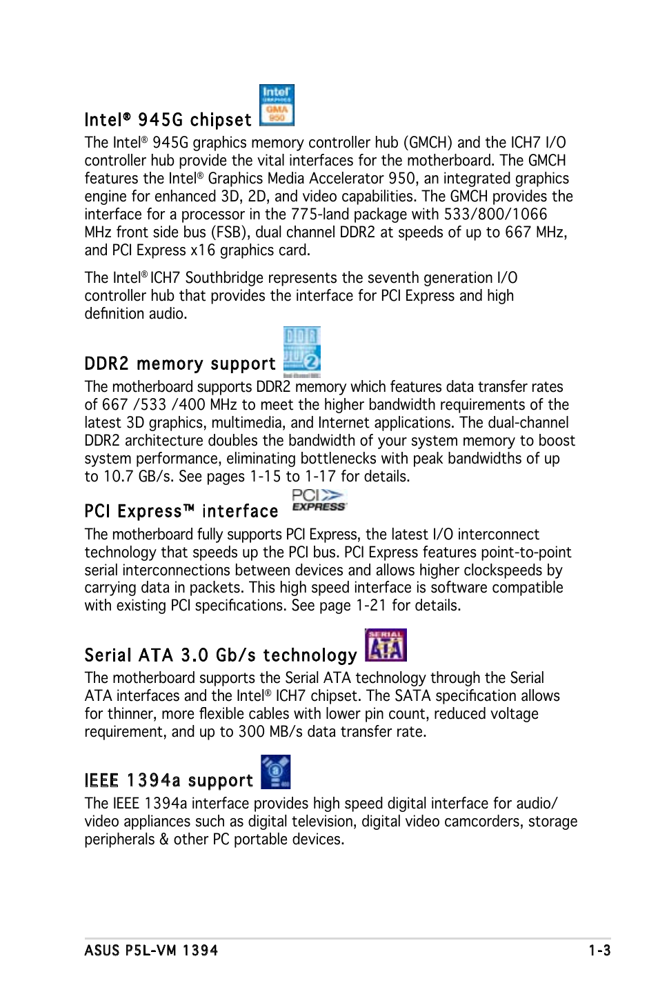 Intel, 945g chipset, Pci express™ interface | Serial ata 3.0 gb/s technology, Ieee 1394a support | Asus P5L-VM 1394 User Manual | Page 15 / 96