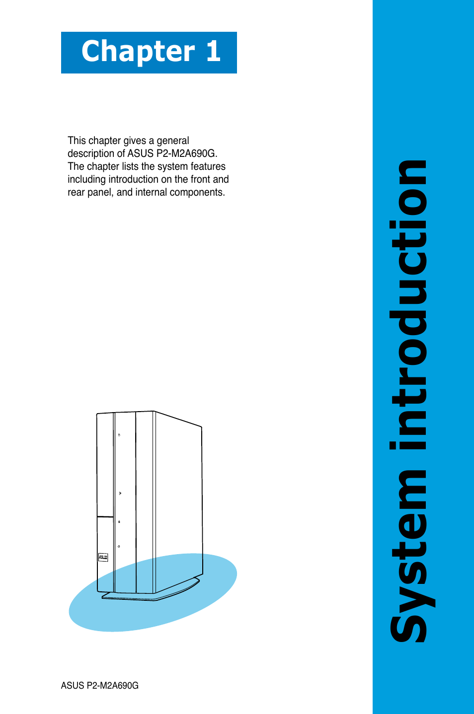 System intro duction, Chapter 1 | Asus P2-M2A690G User Manual | Page 11 / 94