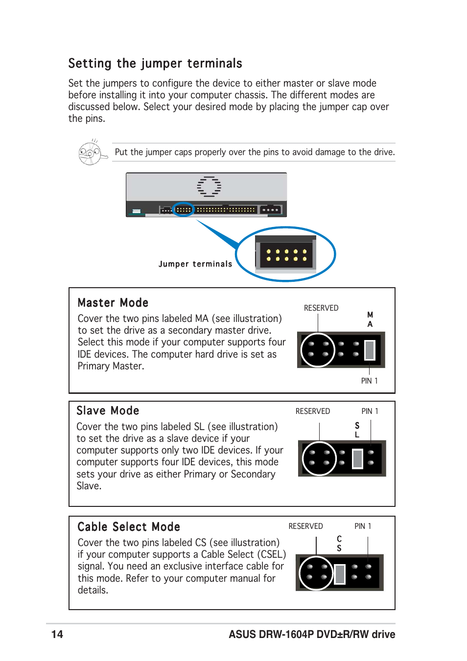 Setting the jumper terminals, Master mode, Slave mode | Cable select mode | Asus DRW-1604P User Manual | Page 14 / 24