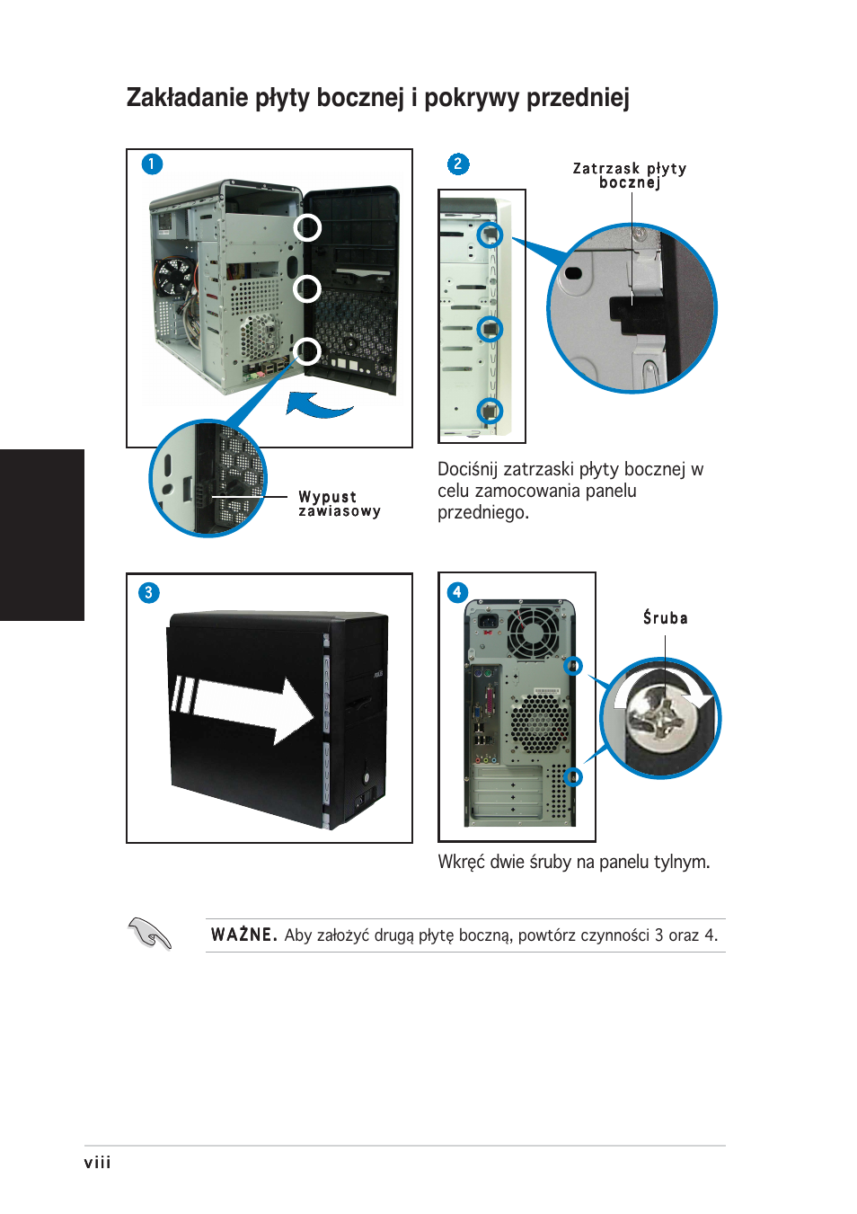 Zakładanie płyty bocznej i pokrywy przedniej, Polski, Wkręć dwie śruby na panelu tylnym | Asus Vintage-PE2 User Manual | Page 72 / 80
