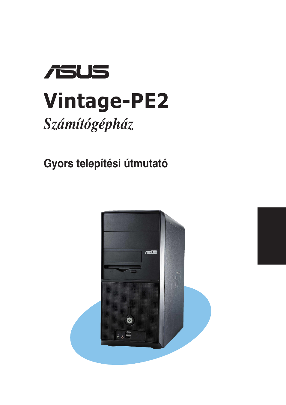 Vintage-pe2, Számítógépház | Asus Vintage-PE2 User Manual | Page 73 / 80