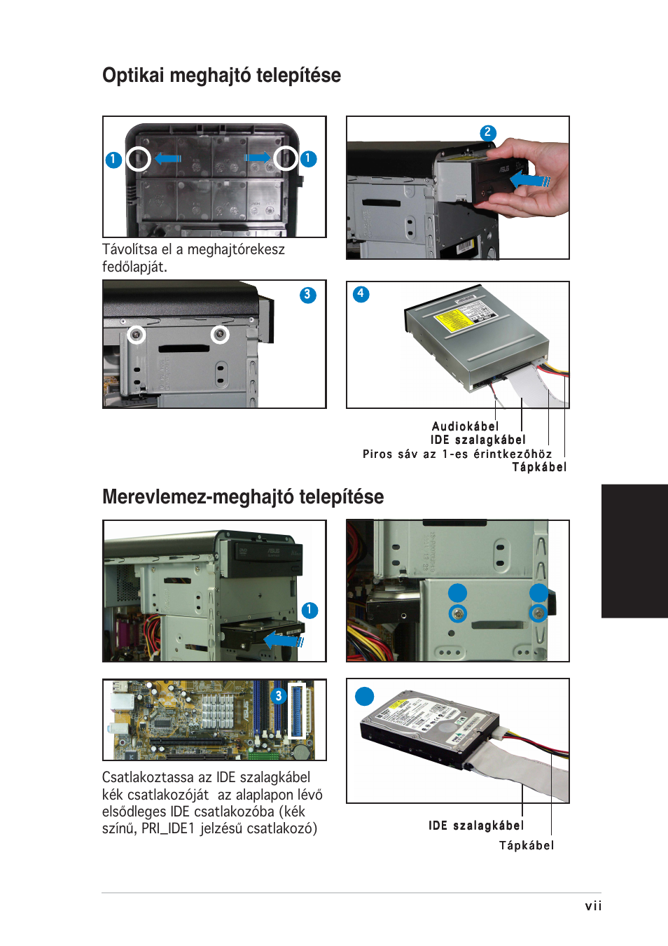 Optikai meghajtó telepítése, Merevlemez-meghajtó telepítése, Magyar | Távolítsa el a meghajtórekesz fedőlapját | Asus Vintage-PE2 User Manual | Page 79 / 80